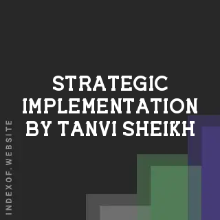 Strategic Implementation by Tanvi Sheikh | Indexof