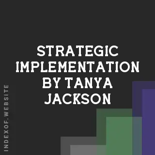 Strategic Implementation by Tanya Jackson | Indexof