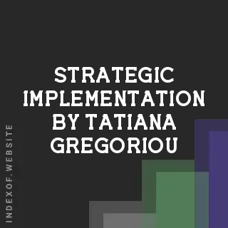 Strategic Implementation by Tatiana Gregoriou | Indexof