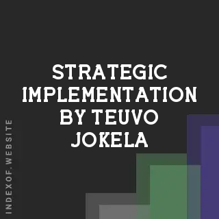 Strategic Implementation by Teuvo Jokela | Indexof