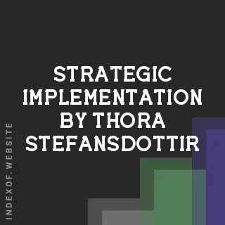 Strategic Implementation by Thora Stefansdottir | Indexof