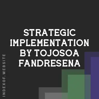 Strategic Implementation by Tojosoa Fandresena | Indexof