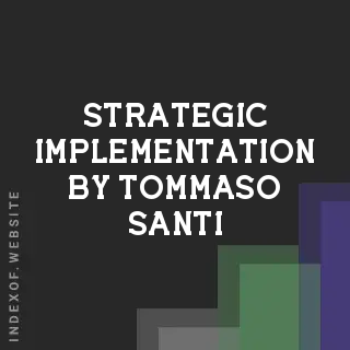 Strategic Implementation by Tommaso Santi | Indexof