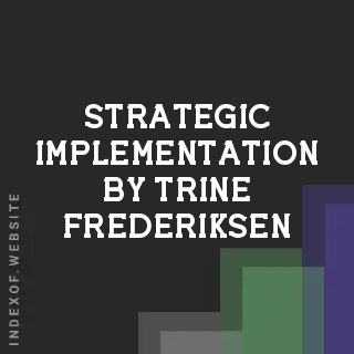 Strategic Implementation by Trine Frederiksen | Indexof