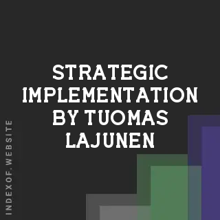 Strategic Implementation by Tuomas Lajunen | Indexof