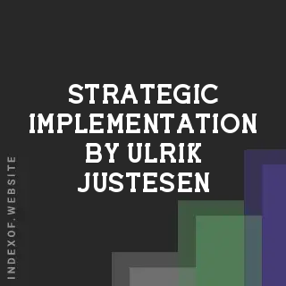 Strategic Implementation by Ulrik Justesen | Indexof