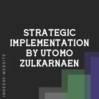 Strategic Implementation by Utomo Zulkarnaen | Indexof