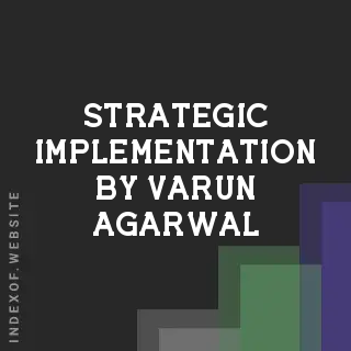 Strategic Implementation by Varun Agarwal | Indexof