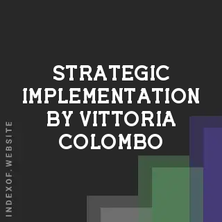 Strategic Implementation by Vittoria Colombo | Indexof
