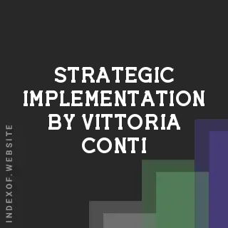 Strategic Implementation by Vittoria Conti | Indexof