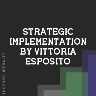 Strategic Implementation by Vittoria Esposito | Indexof