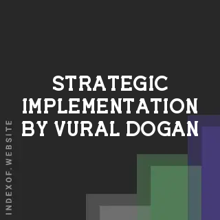 Strategic Implementation by Vural Dogan | Indexof