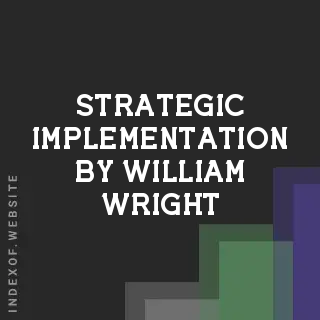 Strategic Implementation by William Wright | Indexof