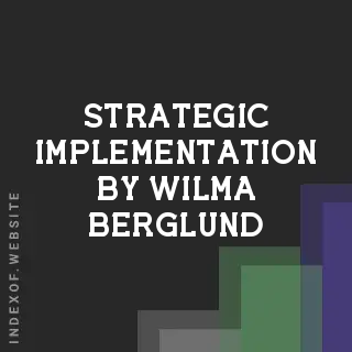 Strategic Implementation by Wilma Berglund | Indexof