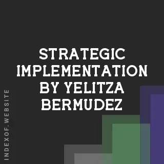 Strategic Implementation by Yelitza Bermudez | Indexof