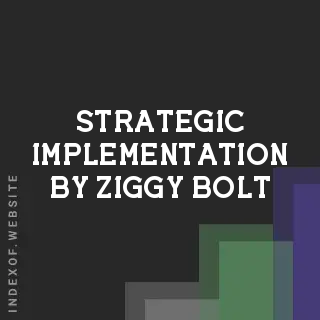 Strategic Implementation by Ziggy Bolt | Indexof