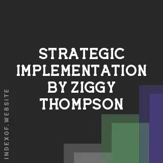 Strategic Implementation by Ziggy Thompson | Indexof