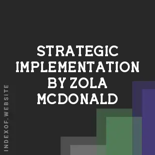 Strategic Implementation by Zola McDonald | Indexof