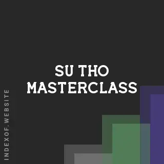 Su Tho Masterclass | Indexof