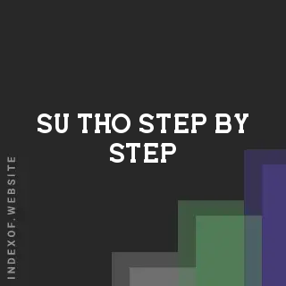 Su Tho Step-by-Step | Indexof