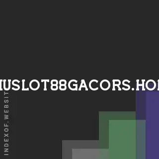 suhuslot88gacors.homes by Cat Trang site -  Indexof