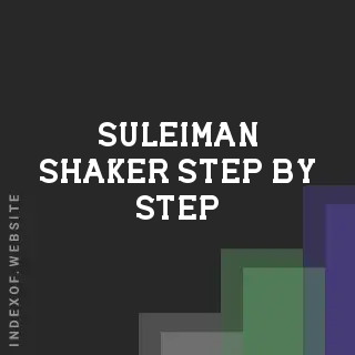 Suleiman Shaker Step-by-Step | Indexof