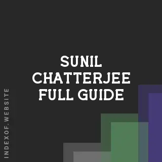 Sunil Chatterjee Full Guide | Indexof