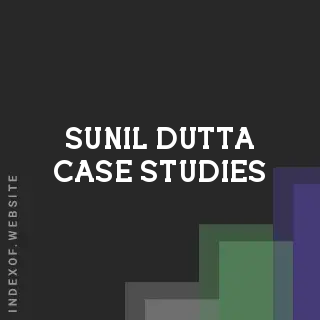 Sunil Dutta Case Studies | Indexof