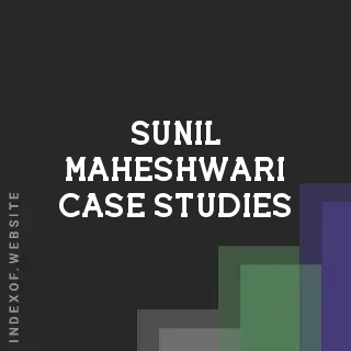 Sunil Maheshwari Case Studies | Indexof