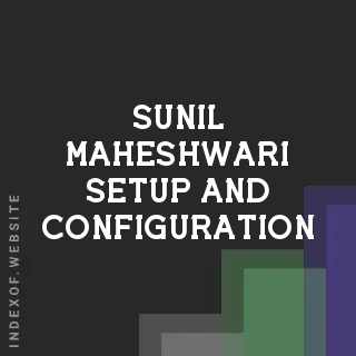 Sunil Maheshwari Setup and Configuration | Indexof