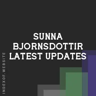 Sunna Bjornsdottir Latest Updates | Indexof