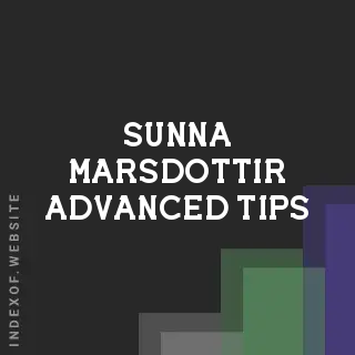 Sunna Marsdottir Advanced Tips | Indexof