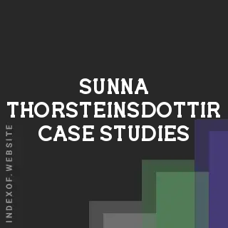 Sunna Thorsteinsdottir Case Studies | Indexof