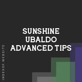 Sunshine Ubaldo Advanced Tips | Indexof