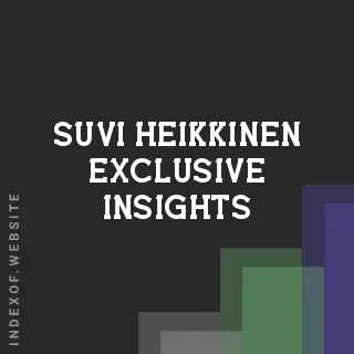 Suvi Heikkinen Exclusive Insights | Indexof