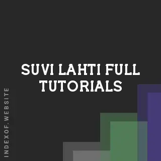 Suvi Lahti Full Tutorials | Indexof