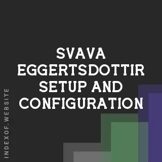 Svava Eggertsdottir Setup and Configuration | Indexof