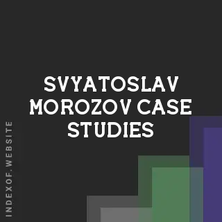 Svyatoslav Morozov Case Studies | Indexof