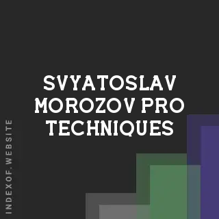 Svyatoslav Morozov Pro Techniques | Indexof