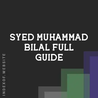 Syed Muhammad Bilal Full Guide | Indexof