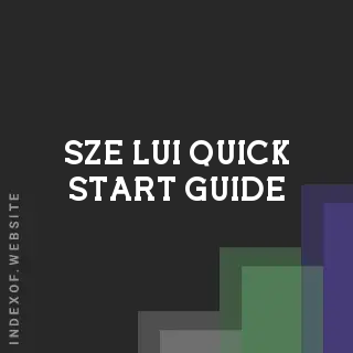 Sze Lui Quick Start Guide | Indexof