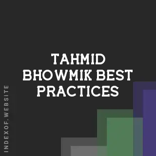 Tahmid Bhowmik Best Practices | Indexof