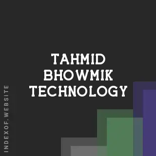 Tahmid Bhowmik Technology | Indexof