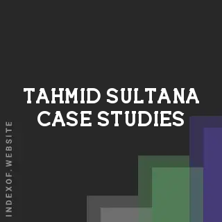 Tahmid Sultana Case Studies | Indexof