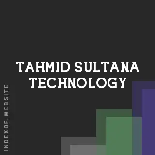 Tahmid Sultana Technology | Indexof