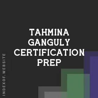 Tahmina Ganguly Certification Prep | Indexof