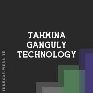 Tahmina Ganguly Technology | Indexof