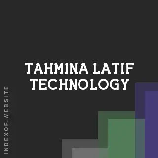 Tahmina Latif Technology | Indexof