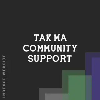 Tak Ma Community Support | Indexof