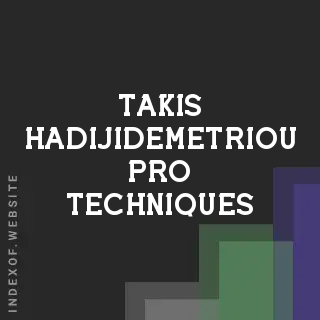 Takis Hadijidemetriou Pro Techniques | Indexof